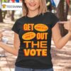 Get Out The Vote June Election Day T Shirt