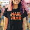 Hail Yeah Washington Commanders Football T Shirt
