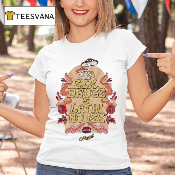 Hugel Sex Drugs And Latin House T Shirt