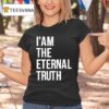 I Am The Eternal Truth T Shirt