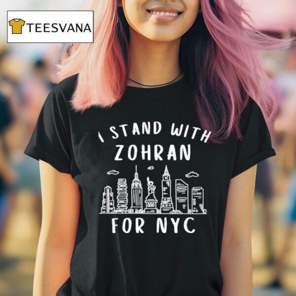 I Stand With Zohran Mamdani For Nyc T Shirt