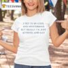 I Try To Be Cool And Mysterious But Really I M Just Autistic And Gay T Shirt