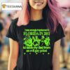 I Was Wrongly Imprisoned In Florida In To Save My Dad From An Evil Gay Pries T Shirt