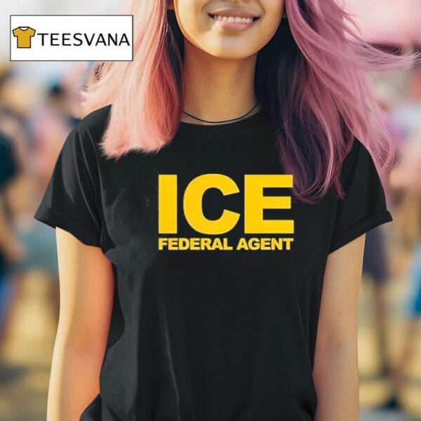 Ice Federal Agen T Shirt
