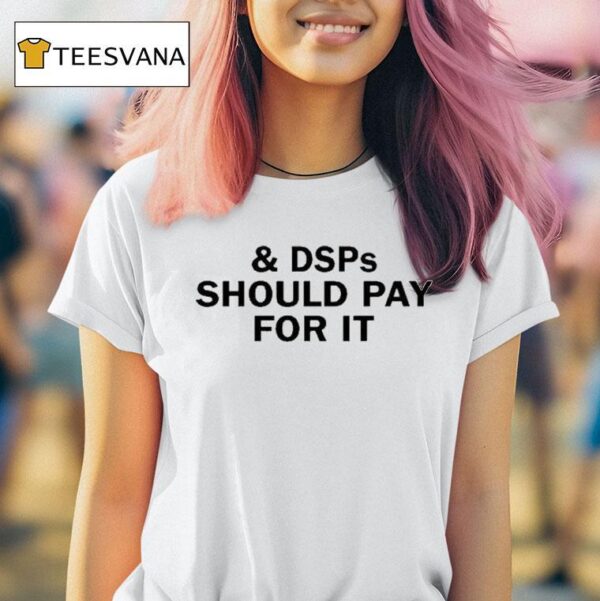 Jack Kays Dsps Should Pay I T Shirt