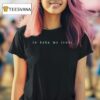 Jai Wolf In Babu We Trus T Shirt