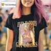 Joe Jonas Even Baddies Get Saddies T Shirt