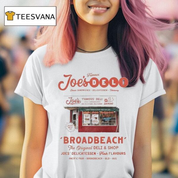 Joe S Deli Broadbeach Bodega Famous Fresh Flavours T Shirt