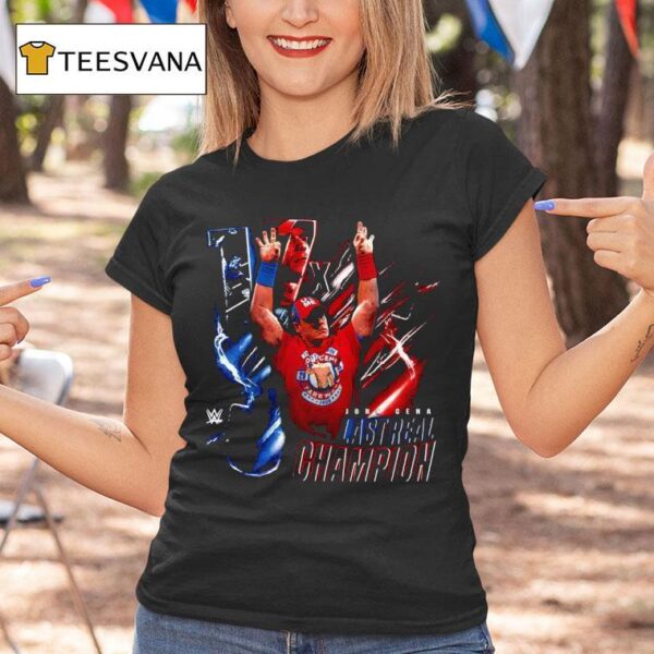 John Cena The Last Real Champion T Shirt