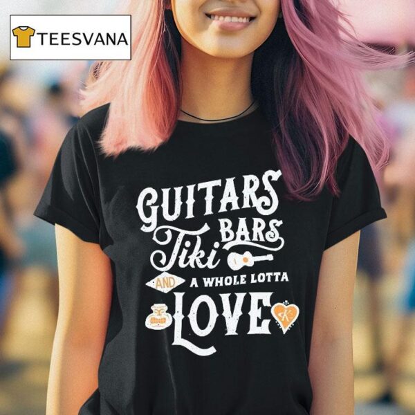 Kenny Chesney Guitars Tiki Bars And A Whole Lotta Love T Shirt