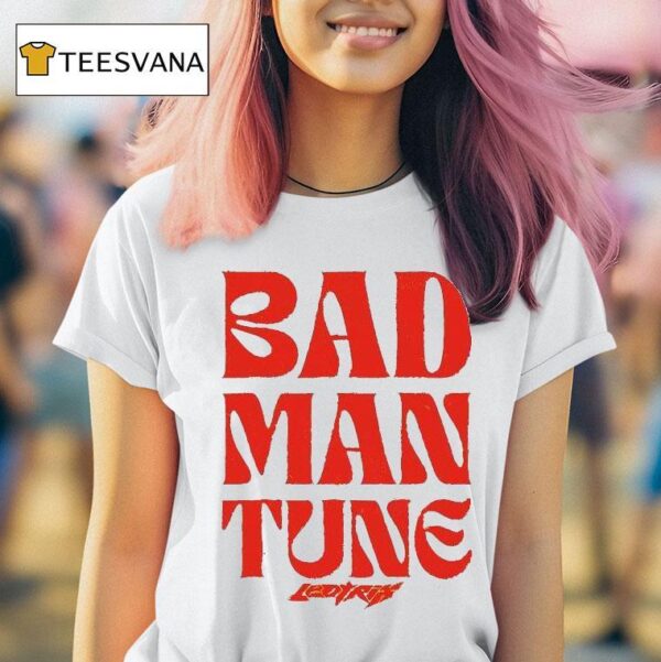 Leotrix Bad Man Tune T Shirt
