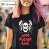 Let S Fucken Rage Skull T Shirt