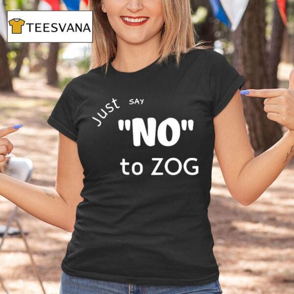 Lilly Just Say No To Zog T Shirt