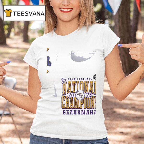Lsu Tigers Eight Time Ncaa World Series Champions Geauxmaha T Shirt