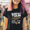 Montana State Bobcats Tour Style If You Re Gonna Play In Texas You Gotta T Shirt