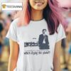 Nathan For You If You Re First Officer Blunt And I M Autistic Who S Flying The Plane T Shirt