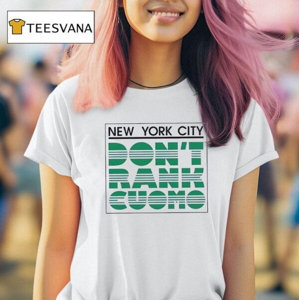 New York City Don T Rank Cuomo T Shirt