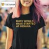 Notre Dame Fighting Irish Rudy Would Have Started At Indiana T Shirt