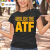 Paul Bedard Abolish The Atf T Shirt