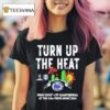 Penn State Nittany Lions Turn Up The Heat College Football Playoff Vrbo Fiesta Bowl Ncaa Bowl Games T Shirt