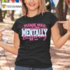 Please Hold I M Mentally Buffering T Shirt