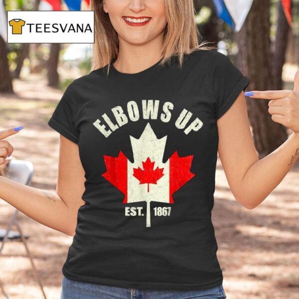 Proud Canadian Strong Elbows Up Canada Est T Shirt
