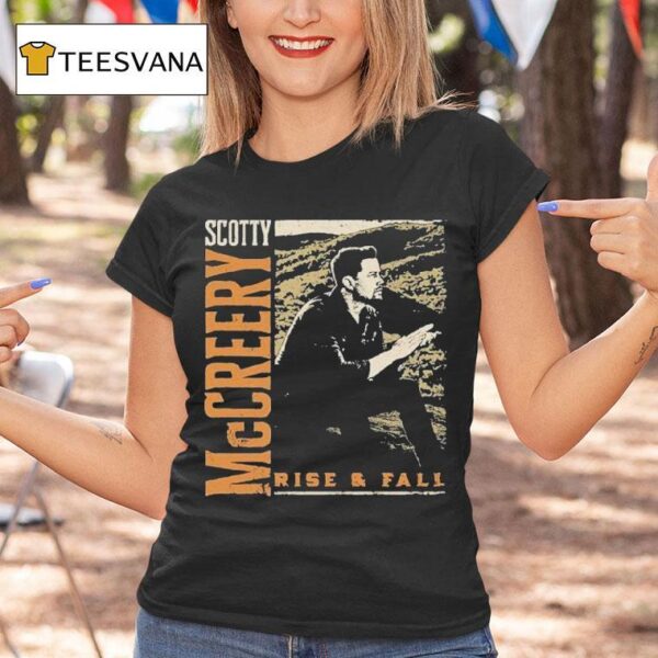 Scotty Mccreery Rise And Fall T Shirt