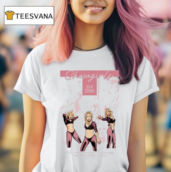 Showgirls New K Screening June Th Anniversary Screenings T Shirt