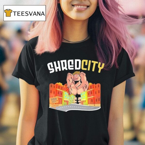Shred City Home To Few T Shirt