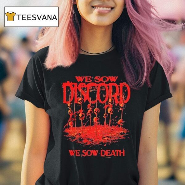 Slaughter To Prevail We Sow Discord We Sow Death Skull T Shirt