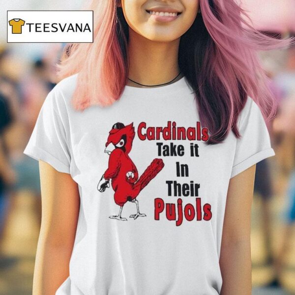 St Louis Cardinals Cardinal Take It In Their Pujols Masco T Shirt