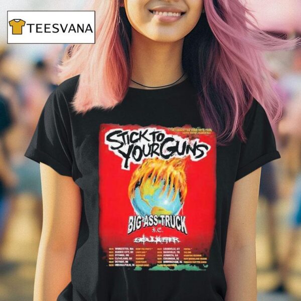 Stick To Your Guns Big Ass Truck Tour Dates T Shirt