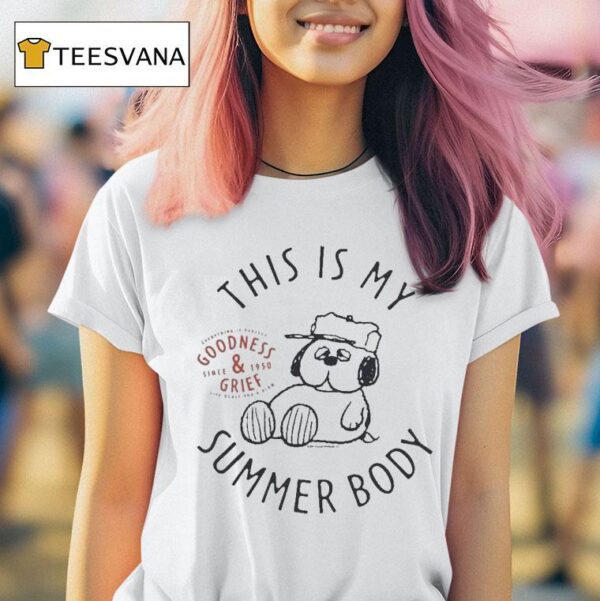 The Peanuts This Is My Summer Body Goodness And Grief Since T Shirt