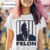 Trump Daddy Felon T Shirt