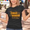 Vote Zohran Mamdani For A New York You Can Afford T Shirt