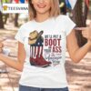 We Ll Put A Boot In Your Ass The Its America Way T Shirt