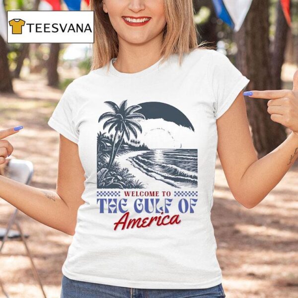 Welcome To The Gulf Of America T Shirt