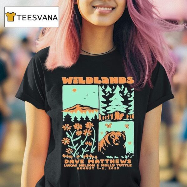 Wildlands Dave Matthews Lukas Nelson Molly Tuttle August Big Sky Montana Bear Forest T Shirt