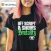 Will Ospreay Off Script And Shows Brutality T Shirt