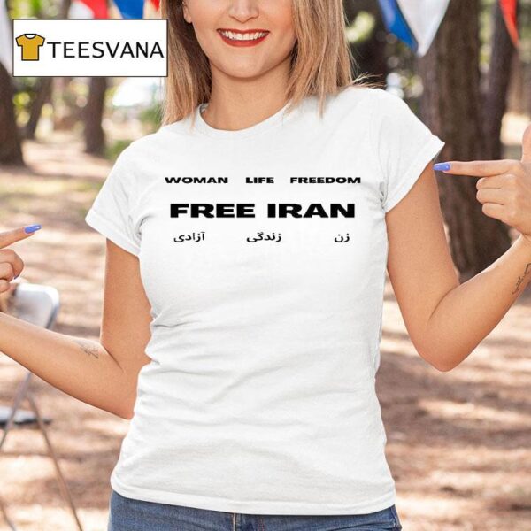 Woman Life Freedom Free Iran T Shirt