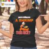 You Re Telling Me A Shrimp Fried This Rice T Shirt