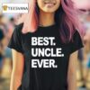 Your Narrator Wearing Best Uncle Ever T Shirt