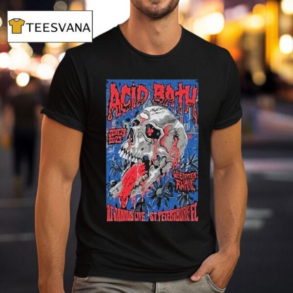 Acid Bath Jannus Live Show St Petersburg Florida Skull T Shirt