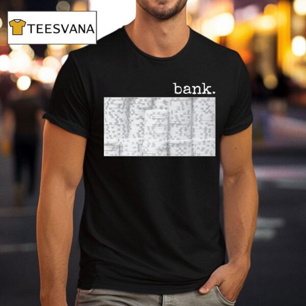 Bank Chips T Shirt