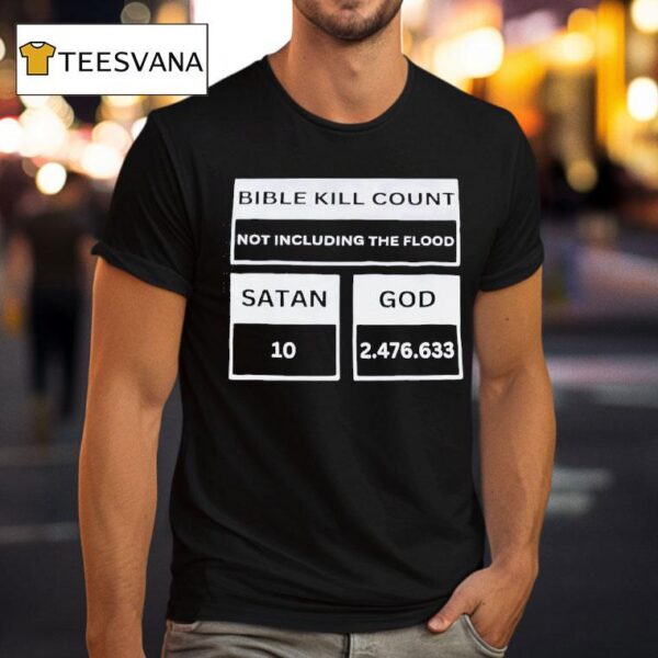 Bible Kill Count Not Including The Flood Satan God T Shirt