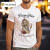 Born Free But Now I M Expensive Cigarettes T Shirt