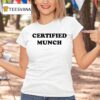 Certified Munch T Shirt