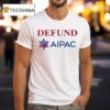 Defund Aipac T Shirt