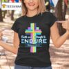 Faith And Strength To Endure T Shirt
