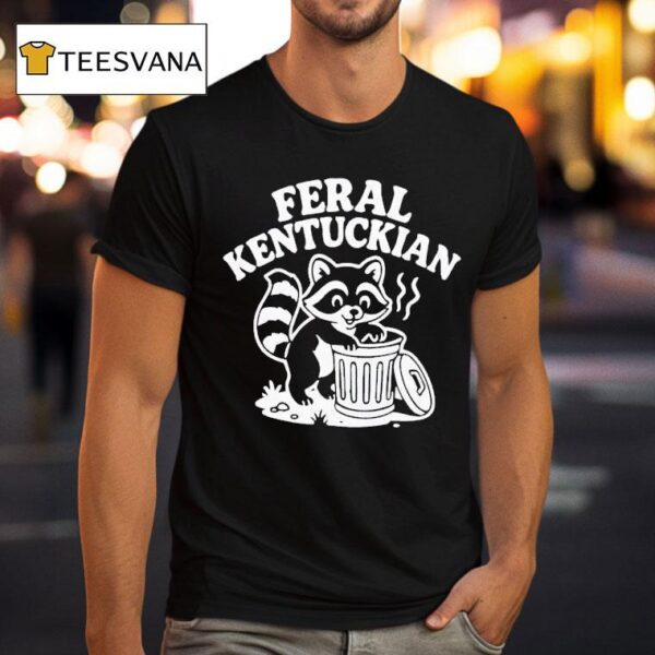 Feral Kentuckian Raccoon T Shirt